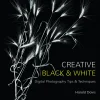 Creative Black & White - Digital Photography Tips, Techniques (B5)