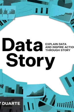 DataStory: Explain Data and Inspire Action Through Story