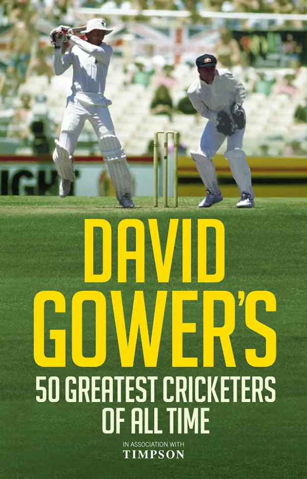 David Gower's 50 Greatest Cricketers of All Time (Color)