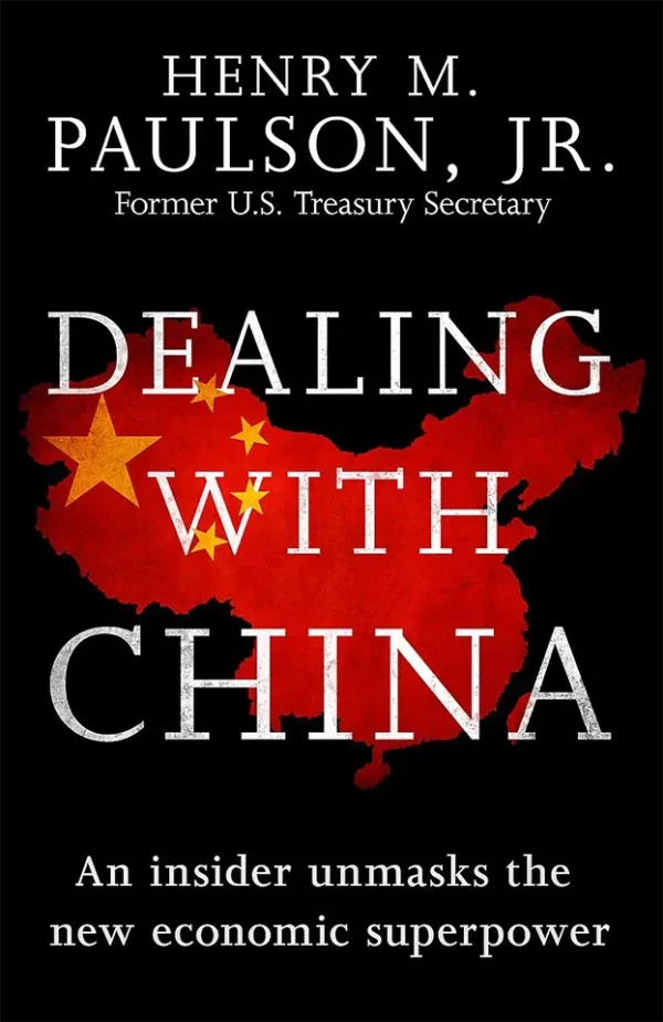 Dealing with China - An Insider Unmasks the New Economic Superpower