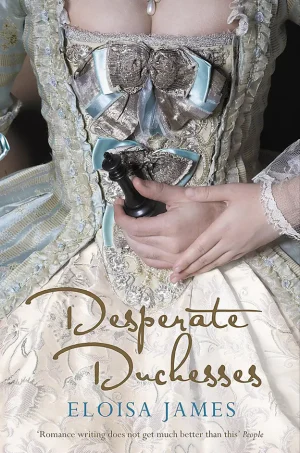 Desperate Duchesses (Desperate Duchesses Series #1)