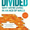 Divided - Why We're Living in an Age of Walls