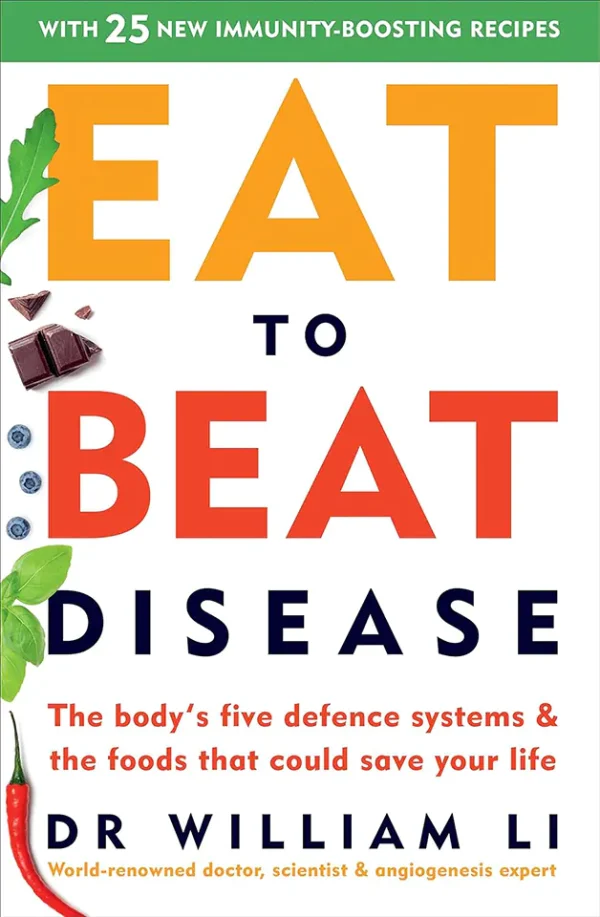 Eat to Beat Disease: The New Science of How Your Body Can Heal Itself