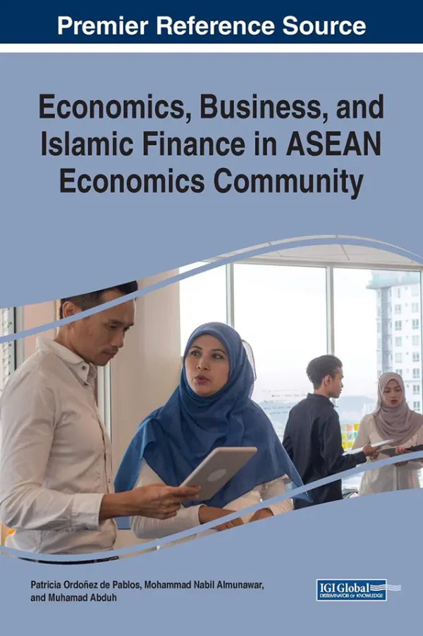 Economics, Business, and Islamic Finance in ASEAN Economics Community (Advances in Finance, Accounting, and Economics) (1st Edition) (B5) (Color)