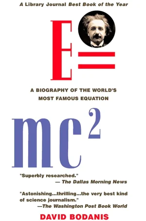 E=mc2 - A Biography of the World's Most Famous Equation