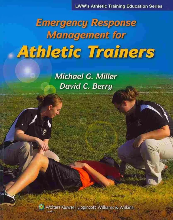Emergency Response Management for Athletic Trainers (Athletic Training Education) 1st Edition (B5) (Color)