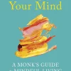 Energize Your Mind: A Monk's Guide to Mindful Living