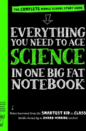Everything You Need to Ace Science in One Big Fat Notebook: The Complete Middle School Study Guide (Big Fat Notebook Series) (R) (Color)