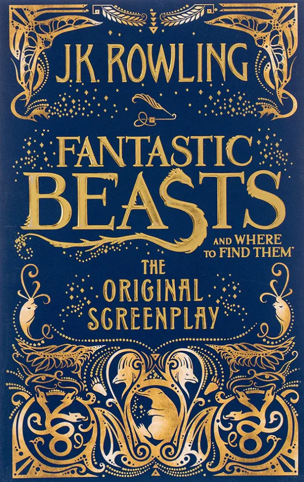 Fantastic Beasts and Where to Find Them: The Original Screenplay ( Fantastic Beasts Series #1)