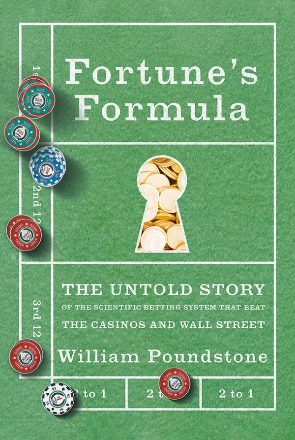 Fortune's Formula: The Untold Story of the Scientific Betting System That Beat the Casinos and Wall Street