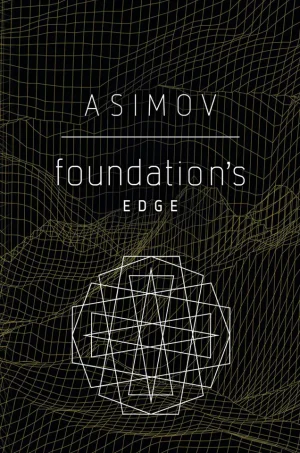 Foundation's Edge (1982) (Foundation Series #6)