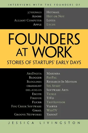 Founders at Work Stories of Startups’ Early Days (B5)