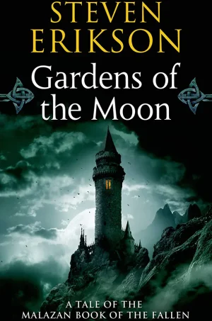 Gardens of the Moon (The Malazan Book of the Fallen #1)
