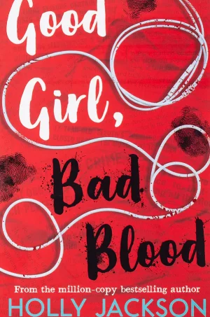 Good Girl, Bad Blood (A Good Girl's Guide to Murder Series #2)