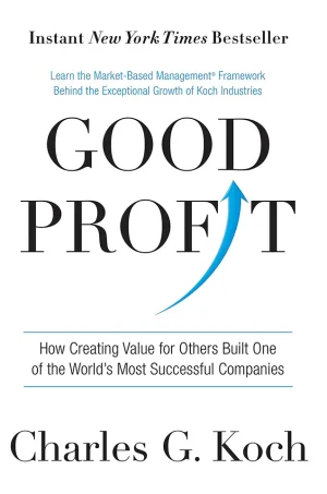 Good Profit: How Creating Value for Others Built One of the World's Most Successful Companies