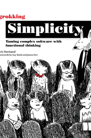 Grokking Simplicity_ Taming complex software with functional thinking (B5)