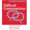 HBR 20-Minute Manager Series Difficult Conversations