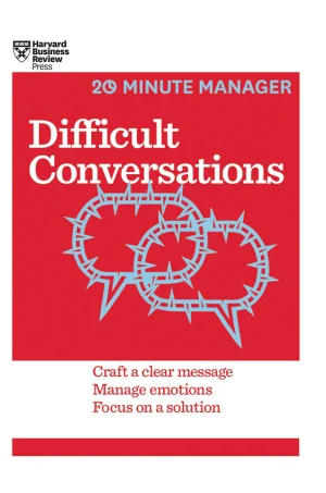 HBR 20-Minute Manager Series Difficult Conversations