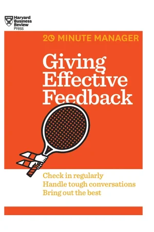 HBR 20-Minute Manager Series Giving Effective Feedback