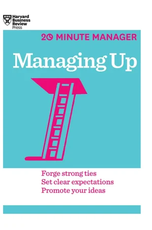 HBR 20-Minute Manager Series Managing Up