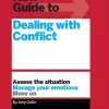 HBR Guide To Dealing with Conflict