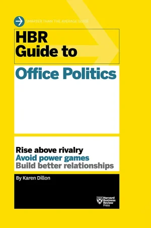 HBR Guide to Office Politics