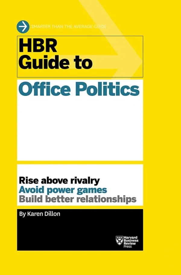 HBR Guide to Office Politics