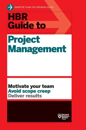 HBR Guide to Project Management
