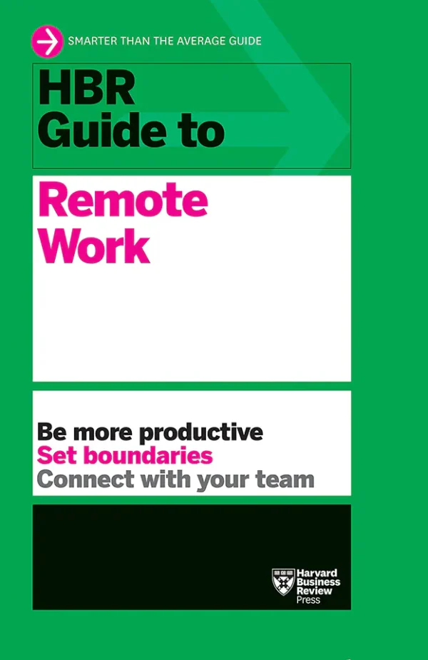HBR Guide to Remote Work