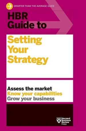 HBR Guide to Setting Your Strategy