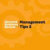 HBR Management Tips 2