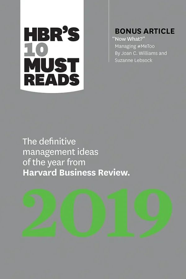 HBR's 10 Must Reads 2019- The Definitive Management Ideas of the Year from Harvard Business Review