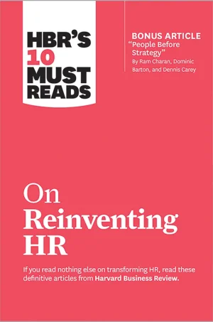 HBR's 10 Must Reads On Reinventing HR