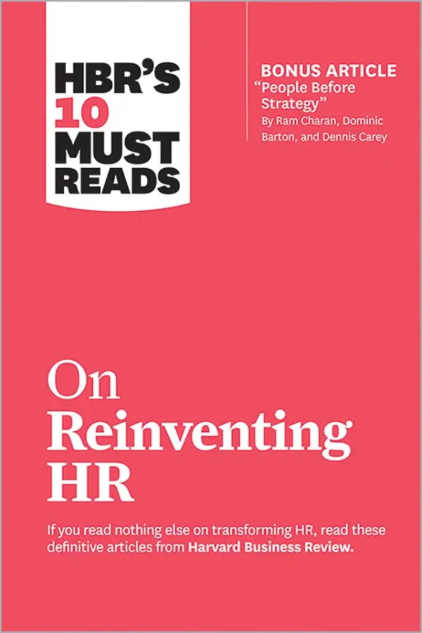 HBR's 10 Must Reads On Reinventing HR