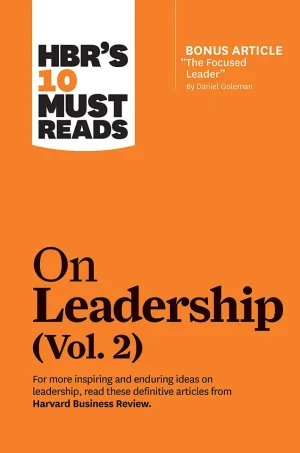HBR's 10 Must Reads on Leadership Vol. 2