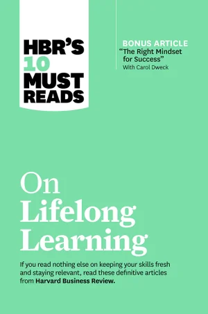 HBRs 10 Must Reads on Lifelong Learning