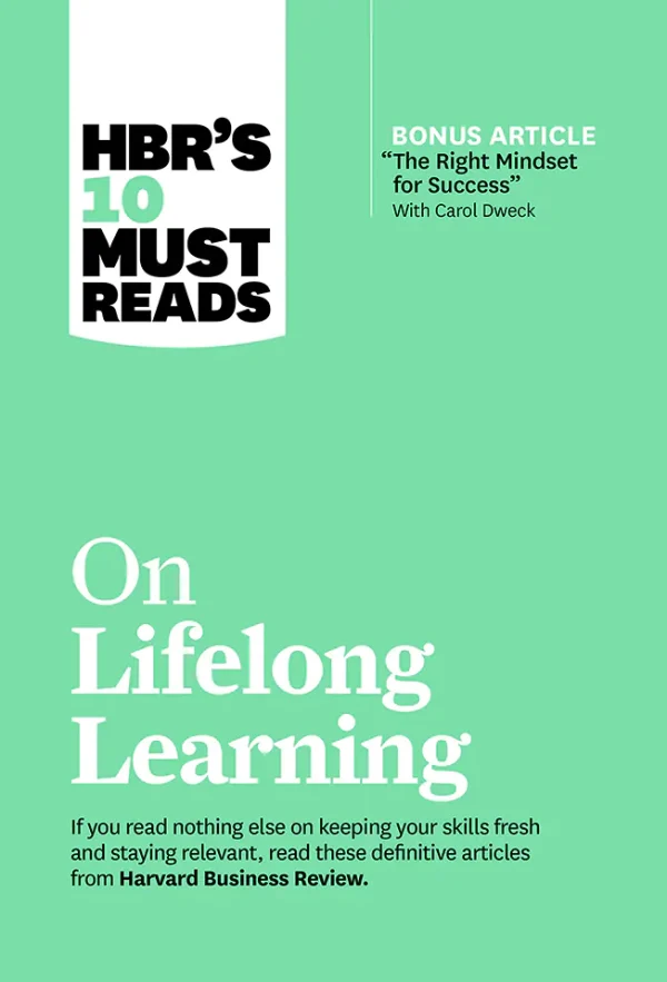 HBRs 10 Must Reads on Lifelong Learning