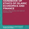 Handbook of Ethics of Islamic Economics and Finance (De Gruyter Studies in Islamic Economics, Finance and Business 5) (B5)