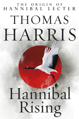 Hannibal Rising (Hannibal Lecter Series #4)
