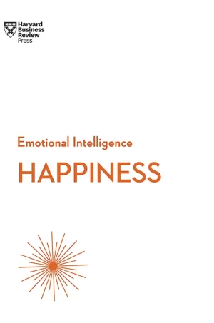 HBR Emotional Intelligence Series Happiness