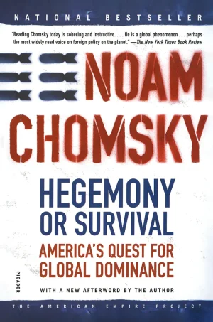 Hegemony or Survival: America's Quest for Global Dominance (American Empire Project)