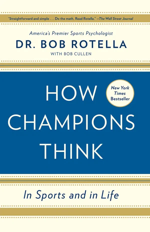 How Champions Think - In Sports and in Life