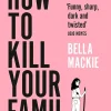 How to Kill Your Family