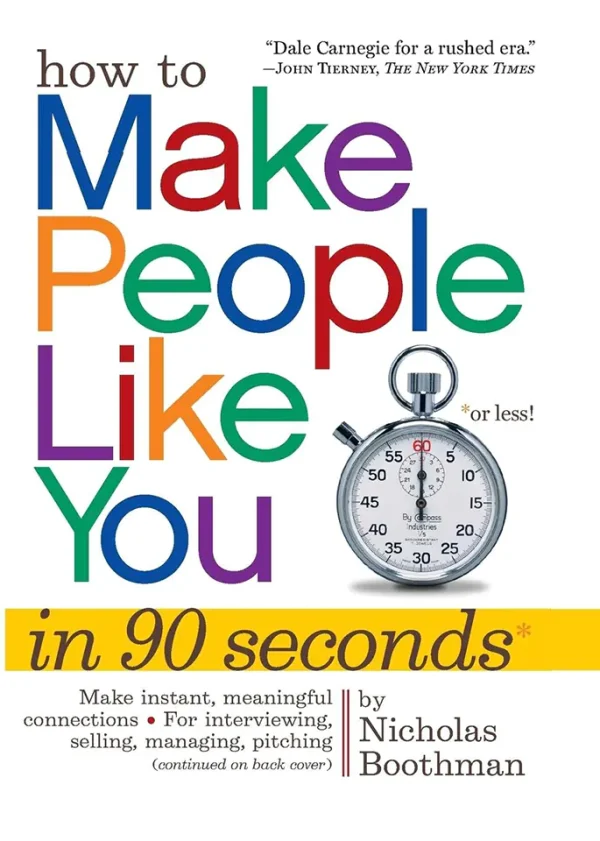How to Make People Like You In 90 Seconds Or Less