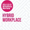 Hybrid Workplace: The Insights You Need from Harvard Business Review (HBR Insights Series)