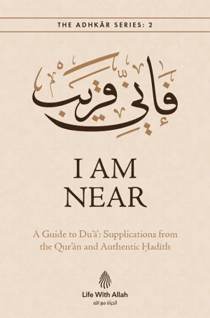 I Am Near (The Adhkar Series #2) (Color)