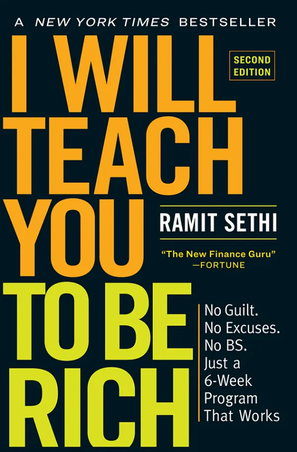 I Will Teach You to Be Rich, Second Edition: No Guilt. No Excuses. No B.S. Just a 6-Week Program That Works.