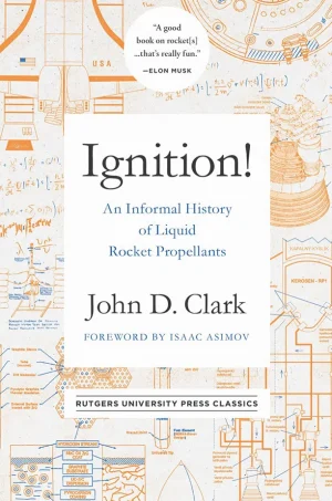 Ignition - An informal history of liquid rocket propellants