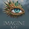 Imagine Me (The Shatter Me #6)