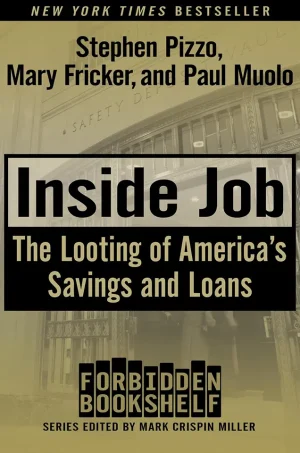 Inside Job - The Looting of America's Savings and Loans